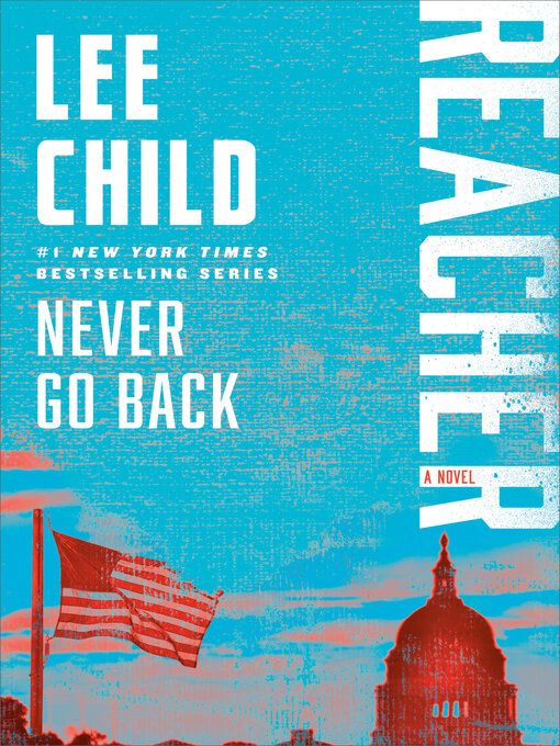 Title details for Never Go Back by Lee Child - Available